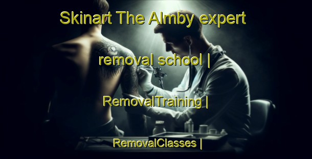 Skinart The Almby expert removal school | RemovalTraining | RemovalClasses | SkinartTraining-Sweden